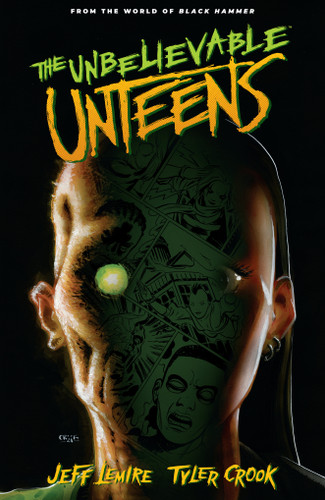 The Unbelievable Unteens: From the World of Black Hammer Volume 1 book cover by Jeff Lemire