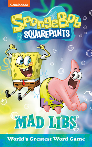SpongeBob SquarePants Mad Libs: World's Greatest Word Game (Mad Libs) book cover by Gabriella DeGennaro, Mad Libs
