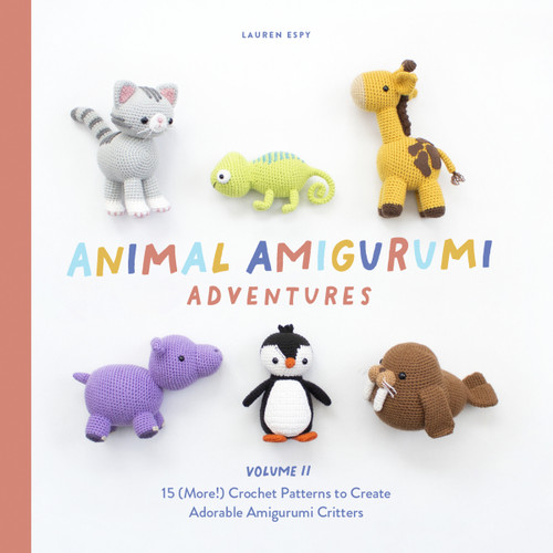 Animal Amigurumi Adventures Vol. 2: 15 (More!) Crochet Patterns to Create Adorable Amigurumi Critters book cover by Lauren Espy