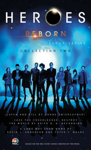 Heroes Reborn: Collection Two book cover by Duane Swierczynski, Keith R. A DeCandido, Kevin J. Anderson