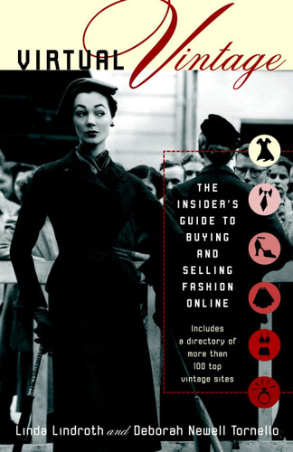 Virtual Vintage: The Insider's Guide to Buying and Selling Fashion Online book cover by Linda Lindroth, Deborah Newell Tornello