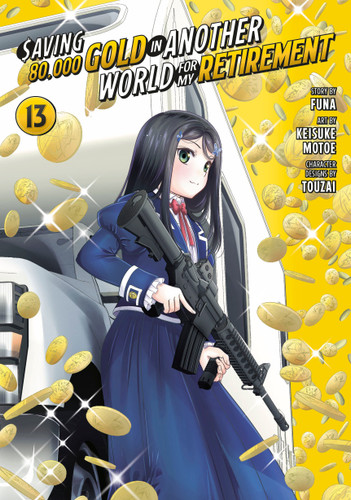 Saving 80,000 Gold in Another World for My Retirement 13 (Manga) (Saving 80,000 Gold in Another World for My Retirement (Manga)) book cover by Keisuke Motoe