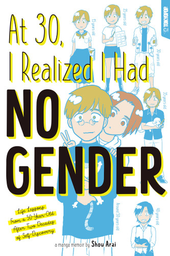 At 30, I Realized I Had No Gender book cover by Shou Arai
