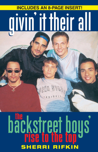 Givin' It Their All: The Backstreet Boys' Rise to the Top book cover by Sherri Rifkin
