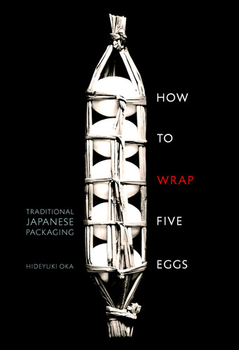 How to Wrap Five Eggs: Traditional Japanese Packaging book cover by Hideyuki Oka