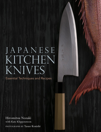 Japanese Kitchen Knives: Essential Techniques and Recipes book cover by Hiromitsu Nozaki, Kate Klippensteen