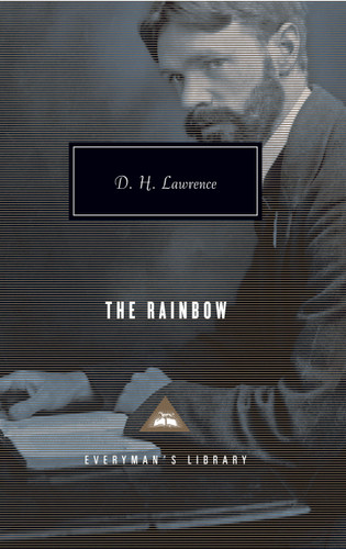 The Rainbow: Introduction by Barbara Hardy (Everyman's Library Contemporary Classics Series) book cover by D. H. Lawrence