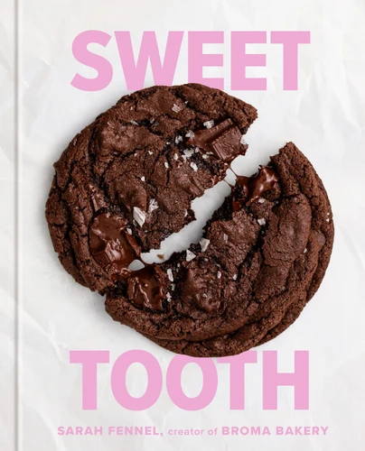 Sweet Tooth: 100 Desserts to Save Room For (A Baking Book) book cover by Sarah Fennel