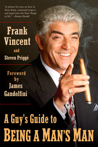 A Guy's Guide to Being a Man's Man book cover by Frank Vincent, Steven Prigge