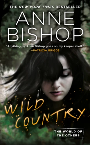 Wild Country (World of the Others, The) book cover by Anne Bishop