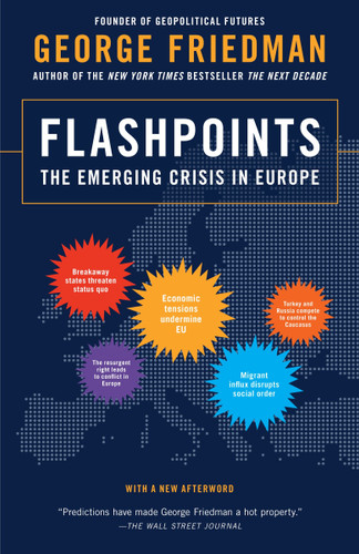Flashpoints: The Emerging Crisis in Europe book cover by George Friedman