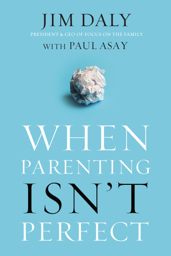 When Parenting Isn't Perfect: Leaving Room for Grace in a Culture of Impossible Standards book cover by Jim Daly