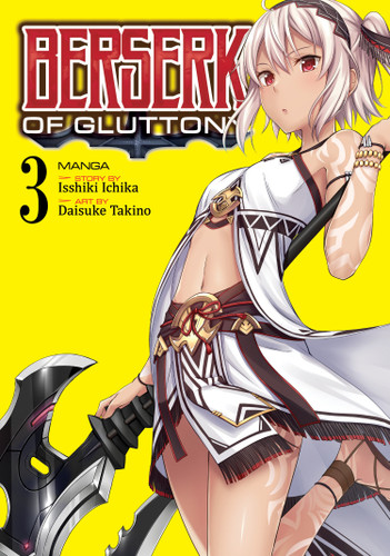 Berserk of Gluttony (Manga) Vol. 3 (Berserk of Gluttony (Manga)) book cover by Isshiki Ichika