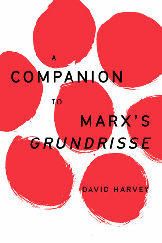 A Companion to Marx's Grundrisse book cover by David Harvey