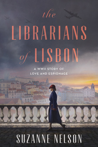 The Librarians of Lisbon: A WWII Story of Love and Espionage book cover by Suzanne Nelson