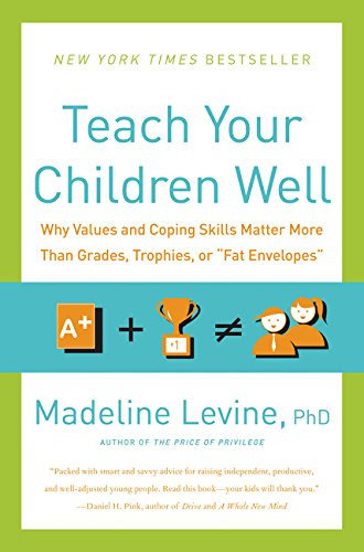Teach Your Children Well: Parenting for Authentic Success Cover Teach Your Children Well: Parenting for Authentic Success Cover