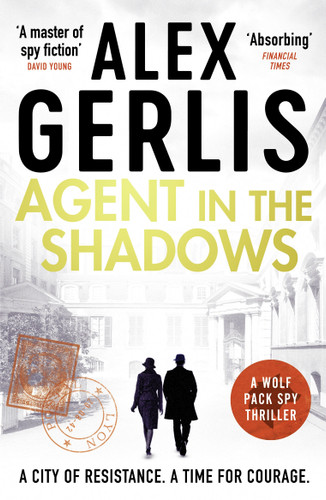Agent in the Shadows (Wolf Pack Spies) book cover by Alex Gerlis
