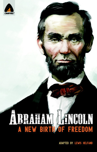 Abraham Lincoln: From the Log Cabin to the White House: Campfire Heroes Line (Campfire Graphic Novels) book cover by Lewis Helfand