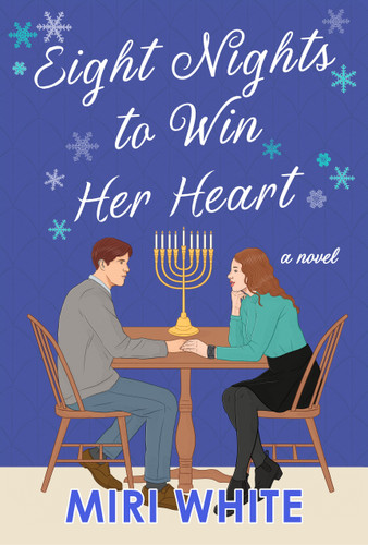 Eight Nights to Win Her Heart: A Novel book cover by Miri White