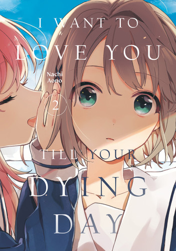 I Want to Love You Till Your Dying Day 2 (I Want to Love You Till Your Dying Day) book cover by Nachi Aono