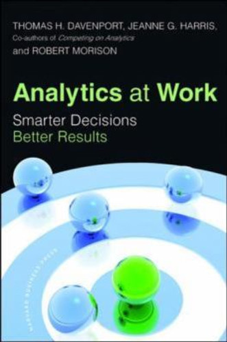 Analytics at Work: Smarter Decisions, Better Results Cover