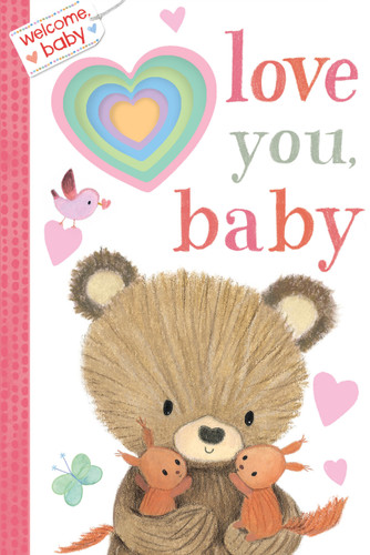 Welcome, Baby: Love You, Baby (Welcome, Baby) book cover by 