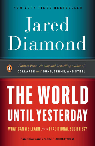The World Until Yesterday: What Can We Learn from Traditional Societies? book cover by Jared Diamond