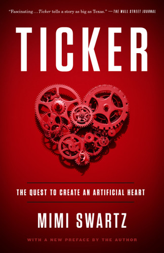 Ticker: The Quest to Create an Artificial Heart book cover by Mimi Swartz