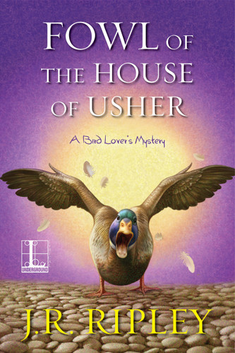 Fowl of the House of Usher (A Bird Lover's Mystery) book cover by J.R. Ripley