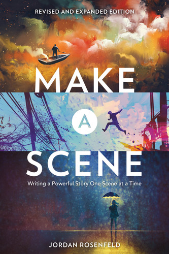 Make a Scene Revised and Expanded Edition: Writing a Powerful Story One Scene at a Time book cover by Jordan Rosenfeld
