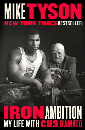 Iron Ambition: My Life with Cus D'Amato book cover by Mike Tyson, Larry Sloman