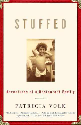 Stuffed: Adventures of a Restaurant Family: A Memoir book cover by Patricia Volk