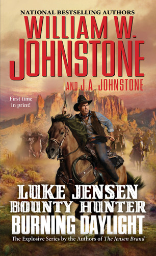 Burning Daylight (Luke Jensen Bounty Hunter) book cover by William W. Johnstone, J.A. Johnstone
