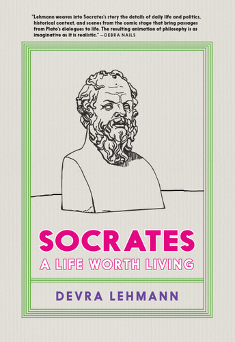 Socrates: A Life Worth Living (Philosophy for Young People) book cover by Devra Lehmann