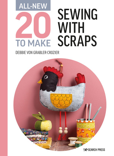 All-New Twenty to Make: Sewing with Scraps (All New 20 to Make) book cover by Debbie Von Grabler-Crozier