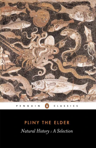 Natural History: A Selection book cover by Pliny the Elder