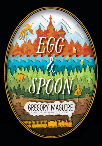 Egg and Spoon book cover by Gregory Maguire