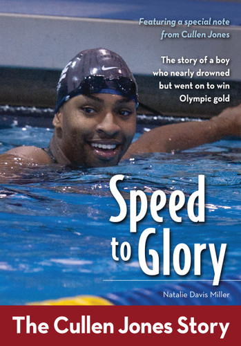 Speed to Glory: The Cullen Jones Story (ZonderKidz Biography) book cover by Natalie Davis Miller