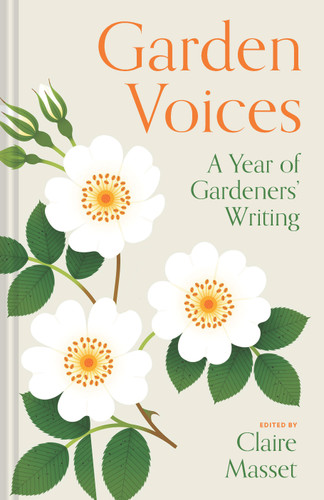 Garden Voices: A Year of Gardeners' Writing book cover by Claire Masset