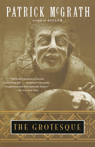 The Grotesque (Vintage Contemporaries) book cover by Patrick McGrath