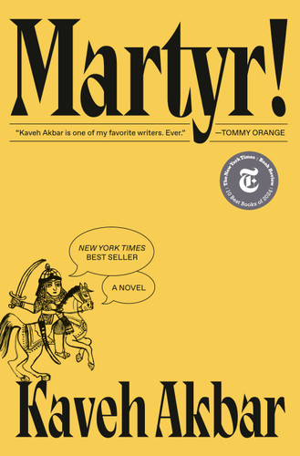 Martyr!: A novel book cover by Kaveh Akbar