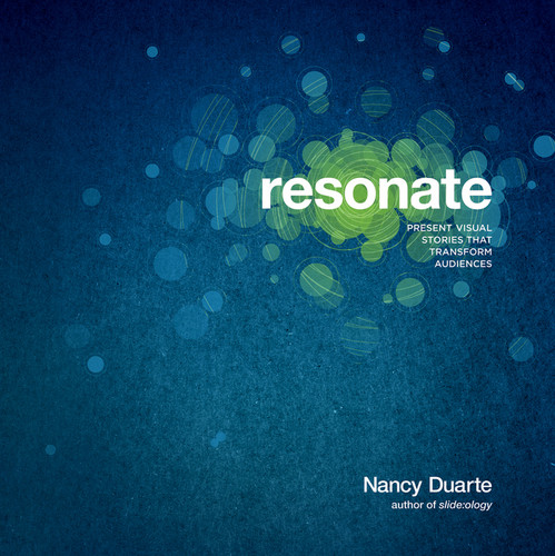 Resonate: Present Visual Stories that Transform Audiences book cover by Nancy Duarte