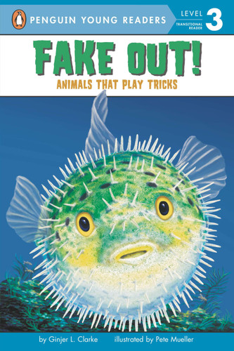 Fake Out!: Animals That Play Tricks (Penguin Young Readers, Level 3) book cover by Ginjer L. Clarke