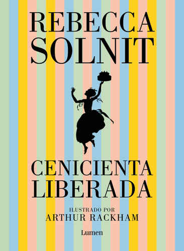 Cenicienta liberada / Cinderella Liberator book cover by Rebecca Solnit