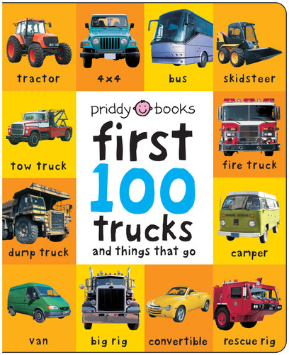 First 100 Trucks And Things That Go: And Things That Go (First 100) book cover by Roger Priddy
