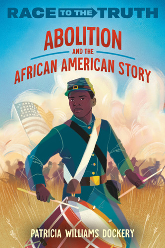 Abolition and the African American Story (Race to the Truth) book cover by Patricia Williams Dockery