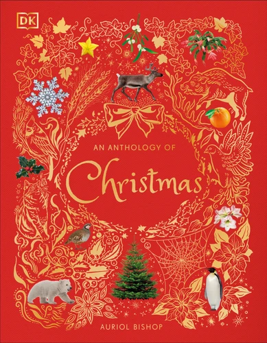An Anthology of Christmas (DK Children's Anthologies) book cover by Auriol Bishop