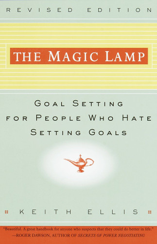 The Magic Lamp: Goal Setting for People Who Hate Setting Goals book cover by Keith Ellis