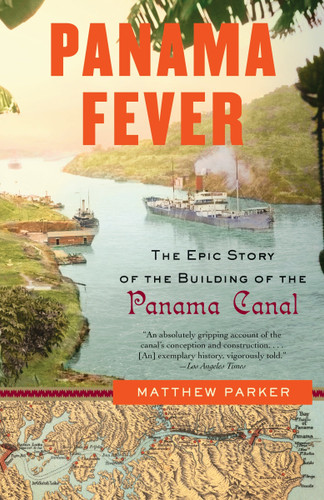 Panama Fever: The Epic Story of the Building of the Panama Canal book cover by Matthew Parker