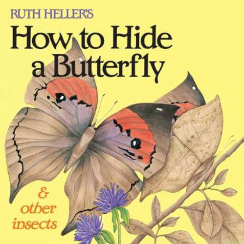 How to Hide a Butterfly: And Other Insects Cover
